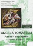 ANGELA TOMASELLI - Afisul Expozitiei "Amintiri suprapuse" Muzeul Ion Irimescu Falticeni 2009
