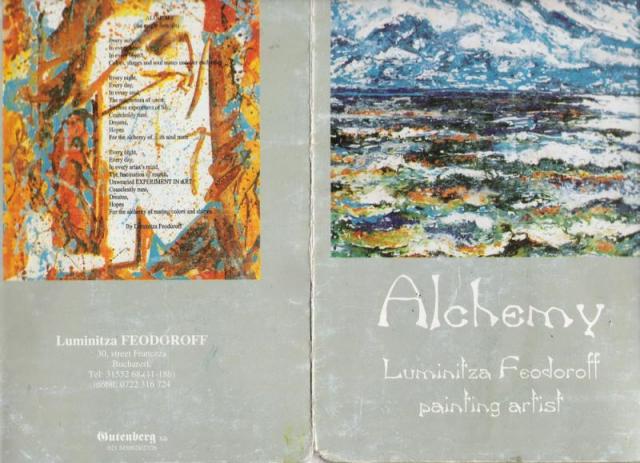 Catalogul expozitiei Luminita Feodoroff "Alchemy" Sala Orizont